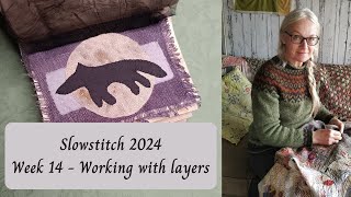 Slowstitch 2024 - Week 14 - stitching multiple layers