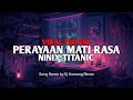 Dj Perayaan Mati Rasa X Ninix Titanic Jedag Jedug Viral Tiktok Terbaru 2024 - DJ Hasan