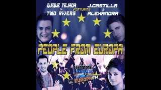 Video People from Europa ft. Two Rivers, J.Castilla & Alexandra Quique Tejada
