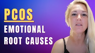 PCOS Emotional Root Causes