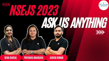 Ask Us Anything | NSEJS 2023 | Neha Bansal | Priyanka Bhargava | Ashish Kumar | Olympiad Corner
