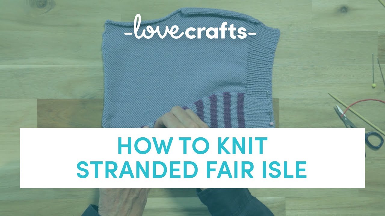 How To Knit | Stranded Fair Isle - YouTube