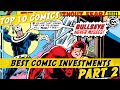 BEST Comic Book Investments - Part 2! Comics to Invest In with Bry's Comics! Top 10 Comics!