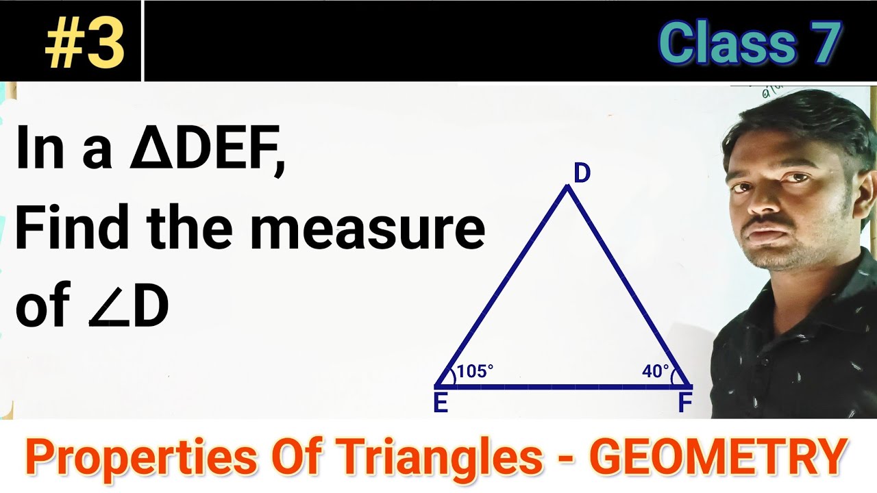 In a ∆DEF, Find the measure of angle D|Geometry |Class 7|Properties of
