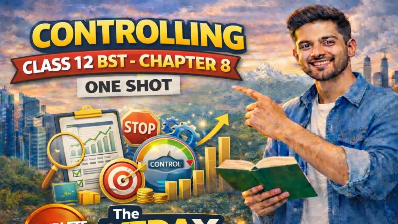 Class 12th BST | Controlling (Chapter 8) | One Shot | The Veda X