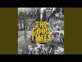 The Good Times Feat Prop Dylan mp3