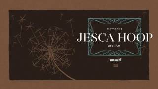Watch Jesca Hoop Unsaid video