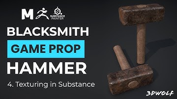 BLACKSMITH HAMMER | Game Prop Modeling in Maya, Zbrush and Substance Painter | 4. Texturing