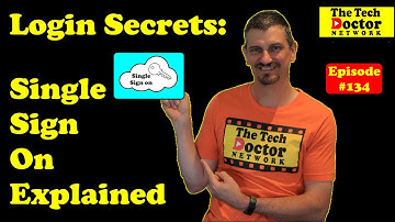 134: Single Sign-On - What is it, why would you use it and how secure is it?