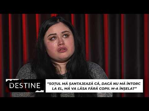 DESTINE: “Soțul mă șantajează că, dacă nu mă întorc la el, mă va lăsa fără copii”