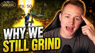 The Psychological Reason Players Still Prefer 2004 WoW Classic Grinding