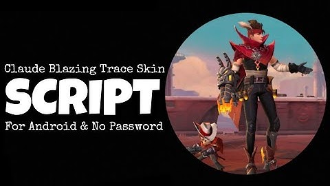 Claude Blazing Trace Skin Script | S.T.U.N Patch | No Password.