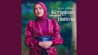 Keraguan Mengusik Hatimu