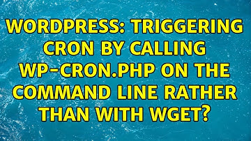 Wordpress: Triggering cron by calling wp-cron.php on the command line rather than with wget?