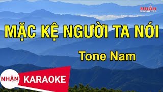 Mặc Kệ Người ta Nói (Karaoke Beat) - Tone Nam | Nhan KTV