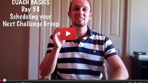 Coach Basics Day 58 Scheduling Your Next Challenge Group