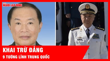Trung Quốc khai trừ Đảng đối với Phó Chủ tịch Quân ủy Trung ương và 8 tướng cấp cao | Tin thời sự