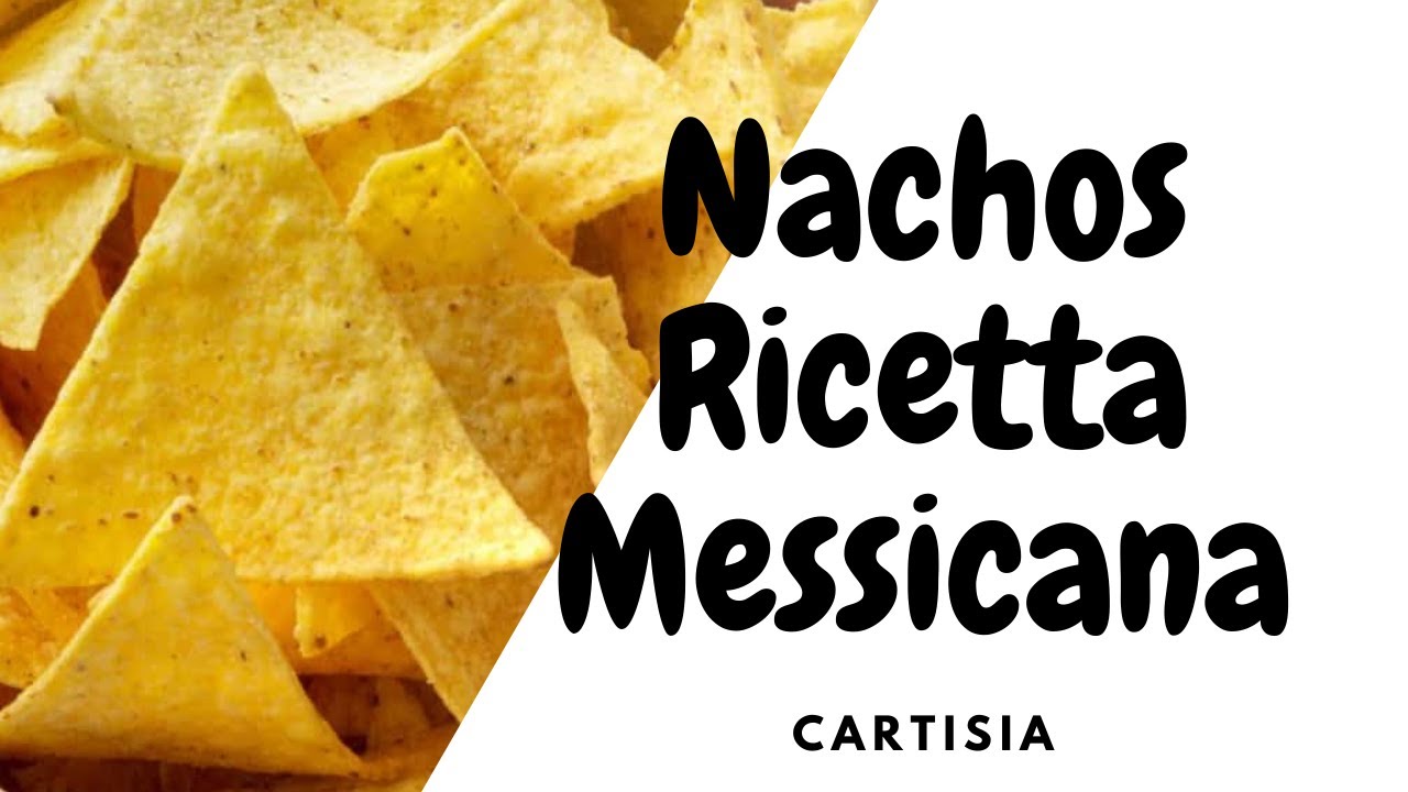 Nachos Le Patatine Di Mais Fatte In Casa Ricetta Messicana Youtube