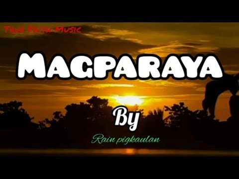 Magparaya (Karaoke) by Rain Pigkaulan #lyrics - YouTube