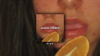lemons (DEMO) by brye - slowed n reverb