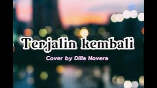 Black Brothers - Terjalin kembali || Cover by Dilla Novera | lyrics music