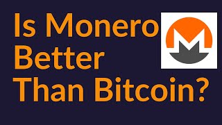 Is Monero Better Than Bitcoin?
