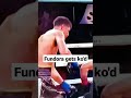 Fundora gets knocked out!