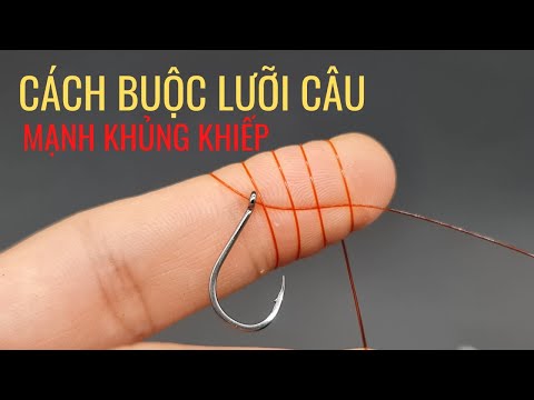 Video Cách buộc lưỡi câu cá siêu chắc chống nổ ít người biết... - youtube