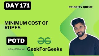 Minimum Cost of ropes |Priority Queue |