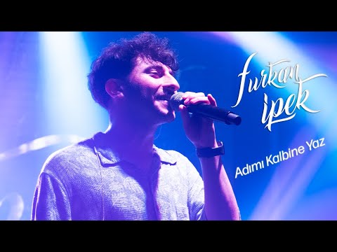 Adımı Kalbine Yaz - Furkan İpek (Tarkan - Live)