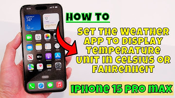 How to Set The Weather App to Display Temperature Unit in Celsius or Fahrenheit iPhone 15 Pro Max