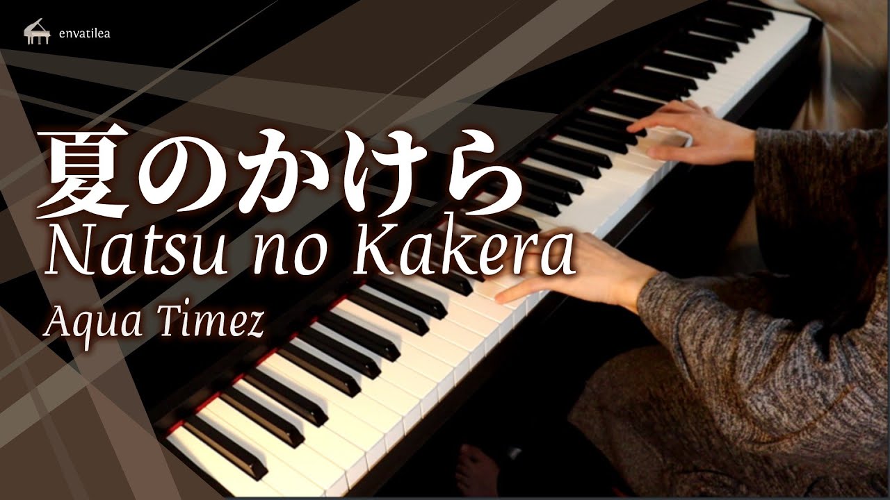 Natsu No Kakera 夏のかけら Aqua Timez Piano Cover Chords Chordify