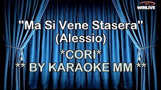 Alessio - Ma si ven stasera CORI KARAOKE MM