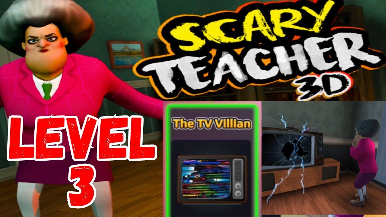SCARY TEACHER LEVEL 3 || The TV Villian || 