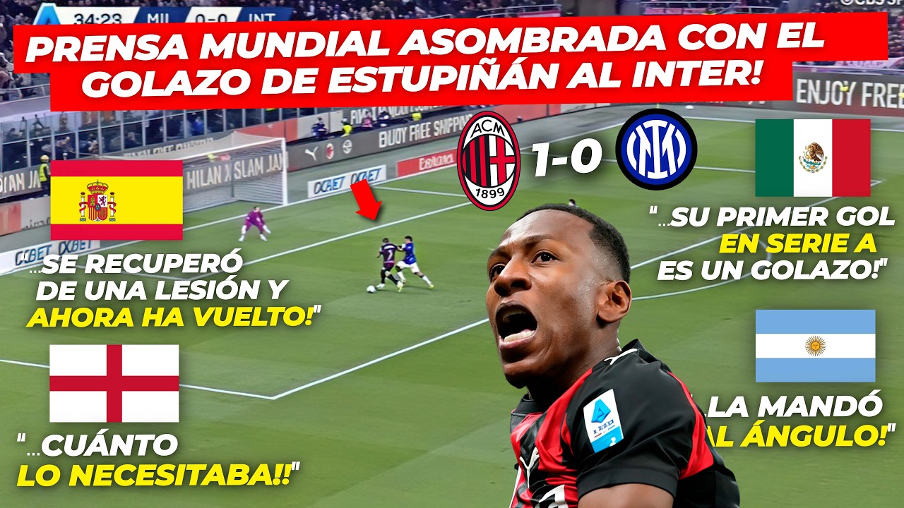 ASÍ REACCIONÓ la PRENSA MUNDIAL al GOLAZO de Eꜱᴛᴜᴘɪɴᴀɴ ante Iɴᴛᴇʀ 