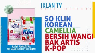 TVC: SO KLIN KOREAN CAMELLIA - Bersih Sekaligus Wangi Khas Artis K-Pop | Karya Mahasiswa