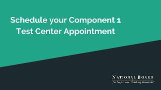 National Board Component 1 Test scheduling
