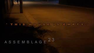 Assemblage 23 - This House Is Empty + [ English Lyrics ]
