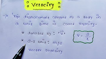 Velocity | What is Velocity | Motion in a Straight Line | Class 11 Physics | Handwritten Notes