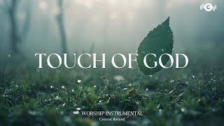TOUCH OF GOD - Soaking worship instrumental | Prayer and Devotional