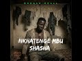 GRANADILLA NA NKHATENGE MBU SHASHA OFFICIAL AUDIO