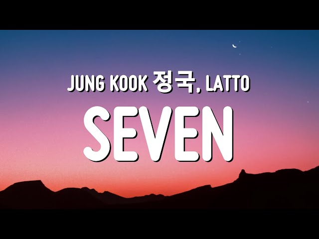 Jung Kook (정국) - Seven (Lyrics) ft. Latto class=