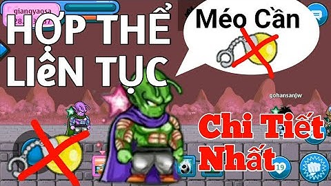 Ngọc rồng online - Thủ thuật hợp thể liên tục không cần bông tai _ Chi Tiết Nhất _