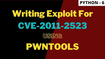 [PRACTICAL]Writing Exploit For CVE-2011-2523 Using Pwntools[HINDI]