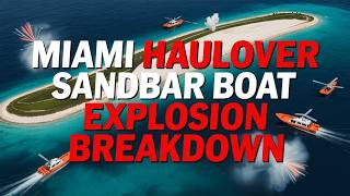 Countdown to Chaos  Reconstructing the Miami Haulover Boat Explosion