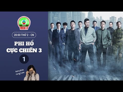 [LIVE] Phi Hổ 3 tập 1 (tiếng Việt) | Miêu Kiều Vĩ, Huỳnh Tông Trạch, Ngô Trác Hy | TVB 2022