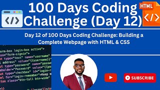Day 12 of Our 100 Days Coding Challenge: Building a Complete Webpage with HTML & CSS