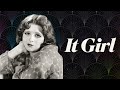 The Radical Stardom Of Clara Bow The First It Girl 