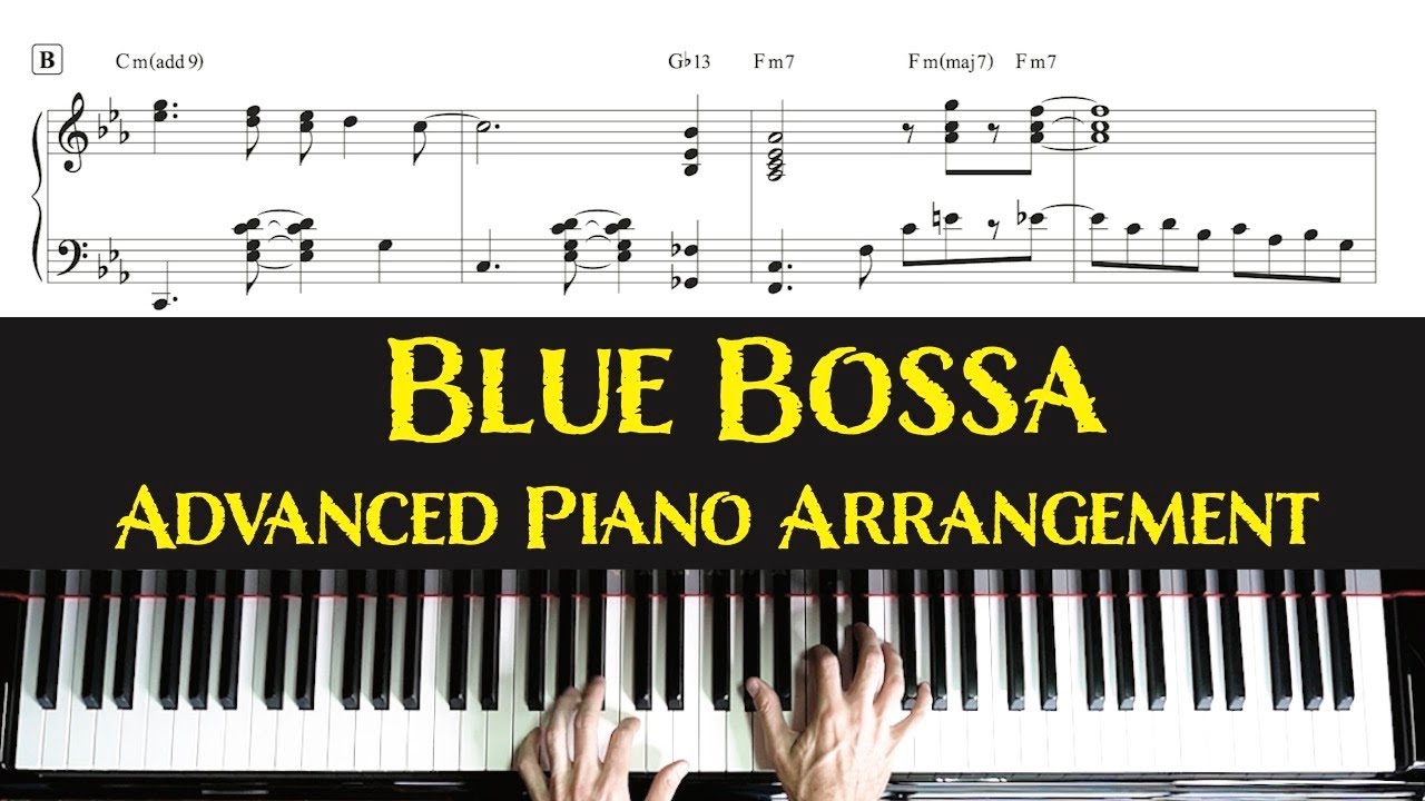Blue Bossa - Advanced Jazz Piano Arrangement With Sheet Music
