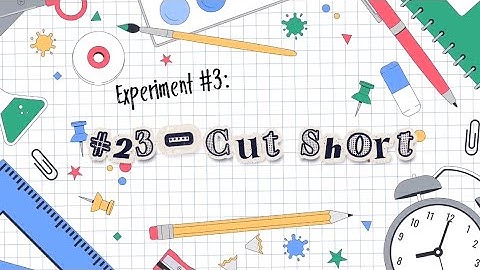 GROUP 1 || EXPERIMENT #23 - CUT SHORT  - Performance Task in General Physics